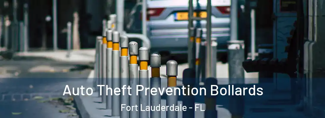 Auto Theft Prevention Bollards Fort Lauderdale - FL