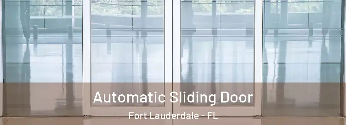 Automatic Sliding Door Fort Lauderdale - FL