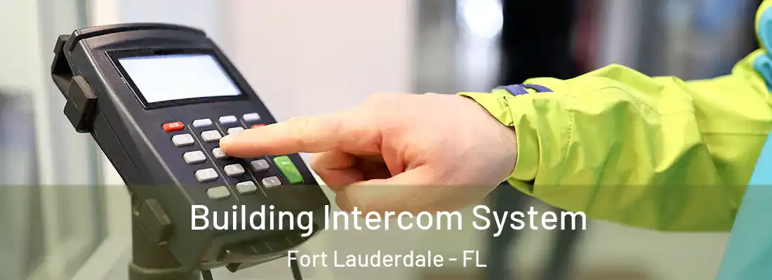  Building Intercom System Fort Lauderdale - FL