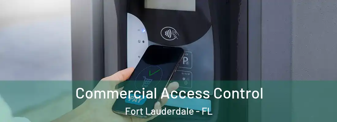 Commercial Access Control Fort Lauderdale - FL
