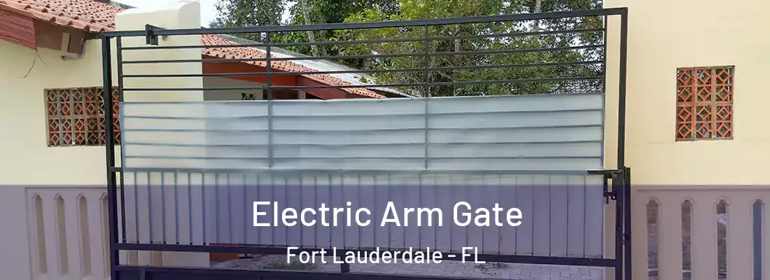 Electric Arm Gate Fort Lauderdale - FL
