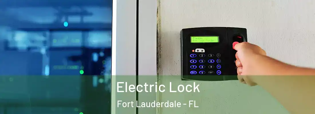 Electric Lock Fort Lauderdale - FL