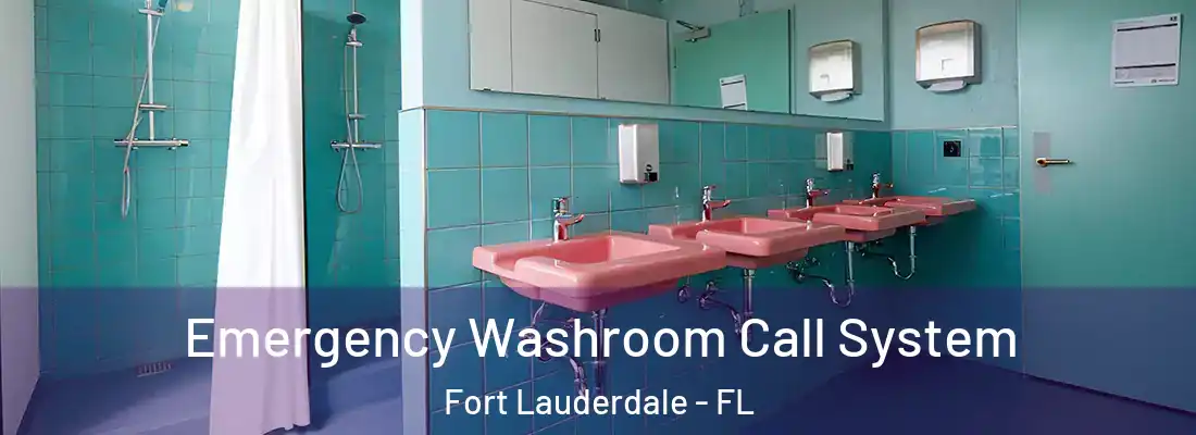  Emergency Washroom Call System Fort Lauderdale - FL