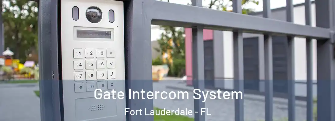  Gate Intercom System Fort Lauderdale - FL