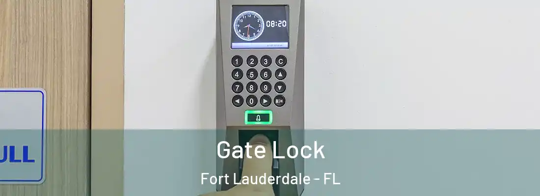 Gate Lock Fort Lauderdale - FL