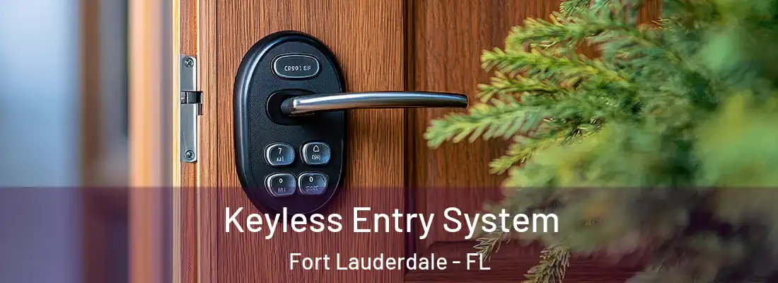  Keyless Entry System Fort Lauderdale - FL