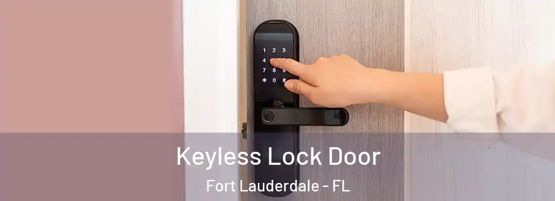  Keyless Lock Door Fort Lauderdale - FL