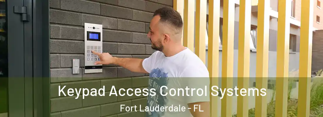 Keypad Access Control Systems Fort Lauderdale - FL