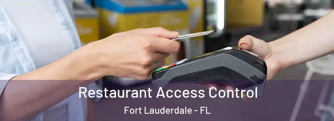 Restaurant Access Control Fort Lauderdale - FL