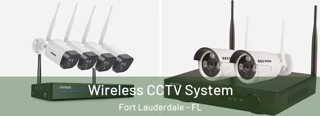  Wireless CCTV System Fort Lauderdale - FL